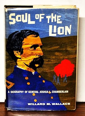 Seller image for Soul of the Lion: A Biography of General Joshua L. Chamberlain for sale by Cat's Cradle Books