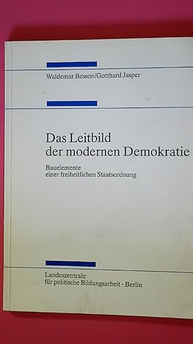 Seller image for DAS LEITBILD DER MODERNEN DEMOKRATIE. Bauelemente einer freiheitlichen Staatsordnung for sale by Butterfly Books GmbH & Co. KG