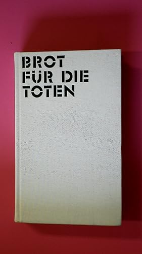 Seller image for BROT FR DIE TOTEN. Roman for sale by Butterfly Books GmbH & Co. KG
