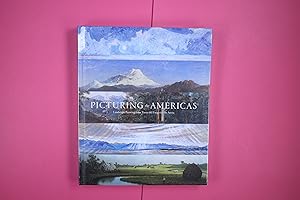 Seller image for PICTURING THE AMERICAS. Landscape Painting from Tierra Del Fuego to the Arctic for sale by Butterfly Books GmbH & Co. KG