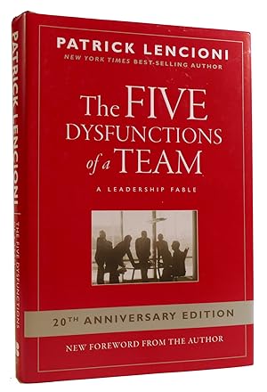 THE FIVE DYSFUNCTIONS OF A TEAM: A LEADERSHIP FABLE
