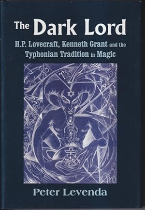 Imagen del vendedor de The Dark Lord: H.P. Lovecraft, Kenneth Grant, and the Typhonian Tradition in Magic a la venta por Ziesings