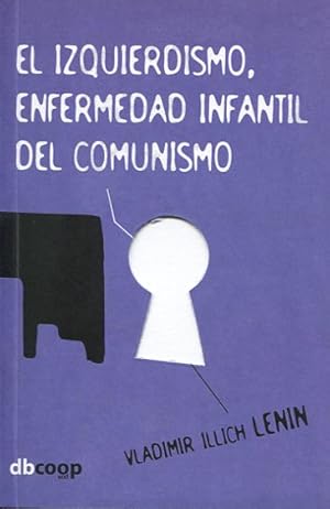 Imagen del vendedor de IZQUIERDISMO, ENFERMEDAD INFANTIL DEL COMUNISMO, EL a la venta por La Casa de los Libros