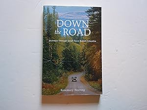 Seller image for Down the Road/Journeys Through Small-Town British Columbia for sale by Empire Books