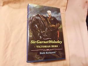 Imagen del vendedor de Sir Garnet Wolseley, Victorian Hero a la venta por Feline Books