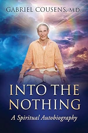 Bild des Verkufers fr Into the Nothing: A Spiritual Autobiography zum Verkauf von WeBuyBooks