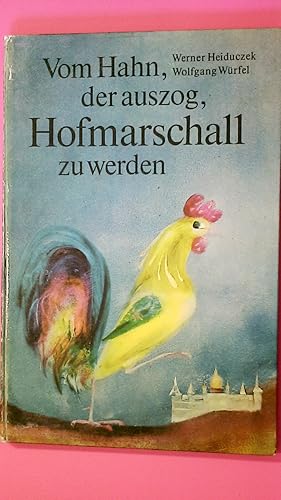 Imagen del vendedor de VOM HAHN, DER AUSZOG, HOFMARSCHALL ZU WERDEN. e. Bilderbucherzhlung a la venta por Butterfly Books GmbH & Co. KG