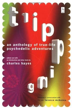 Seller image for Tripping: An Anthology of True-Life Psychedelic Adventures (Now with an Updated and Expanded Resource Section!) for sale by WeBuyBooks 2