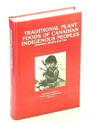 Bild des Verkufers fr Traditional Plant Foods of Canadian Indigenous Peoples - Nutrition, Botany And Use zum Verkauf von RareNonFiction, IOBA