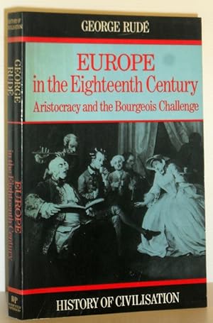 Europe in the Eighteenth Century - Aristocracy and the Bourgeois Challenge
