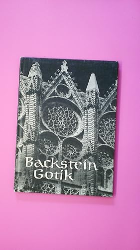 BACKSTEIN-GOTIK. Bauten aus d. norddt. Raum