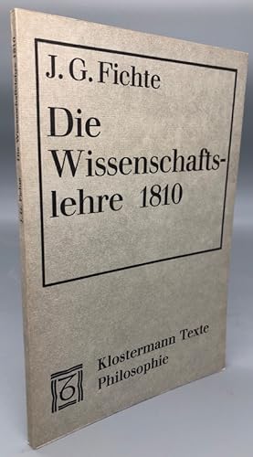 Imagen del vendedor de Die Wissenschaftslehre in ihrem allgemeinen Umrisse (1810). Einleitung und Kommentar Gnter Schulte. Klostermann Texte Philosophie. a la venta por Antiquariat an der Linie 3