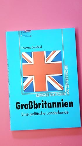 Imagen del vendedor de GROSSBRITANNIEN. EINE POLITISCHE LANDESKUNDE. a la venta por HPI, Inhaber Uwe Hammermller