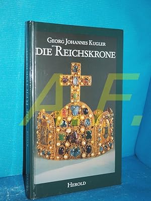 Bild des Verkufers fr Die Reichskrone (Die Kronen des Hauses sterreich Band 5) zum Verkauf von Antiquarische Fundgrube e.U.