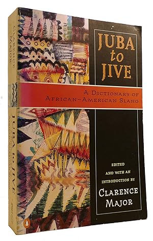 JUBA TO JIVE: A DICTIONARY OF AFRICAN-AMERICAN SLANG