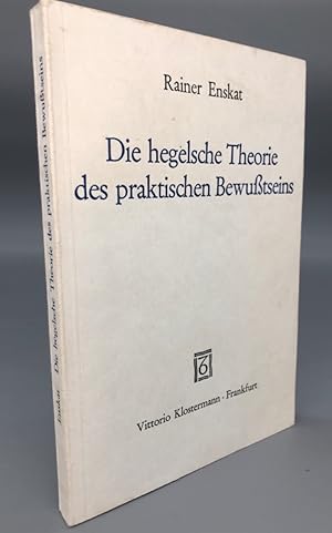Bild des Verkufers fr Die hegelsche Theorie des praktischen Bewutseins. zum Verkauf von Antiquariat an der Linie 3