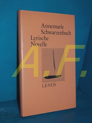 Imagen del vendedor de Lyrische Novelle (Schwarzenbach, Annemarie: Ausgewhlte Werke Band 1) a la venta por Antiquarische Fundgrube e.U.