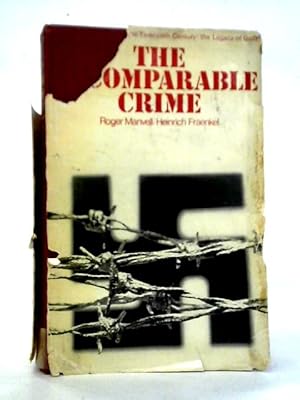 The Incomparable Crime: Mass Extermination In The Twentieth Century