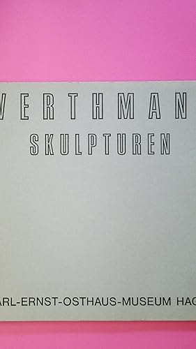 Seller image for FRIEDERICH WERTHMANN. Skulpturen 1959 - 1969. Ausstellung, 14. Sept. - 12. Okt. 1969 im Karl-Ernst-Osthaus-Museum, Hagen. Ausstellungskatalog for sale by HPI, Inhaber Uwe Hammermller