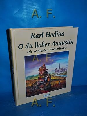 Bild des Verkufers fr O du lieber Augustin. Die schnsten Wienerlieder. zum Verkauf von Antiquarische Fundgrube e.U.