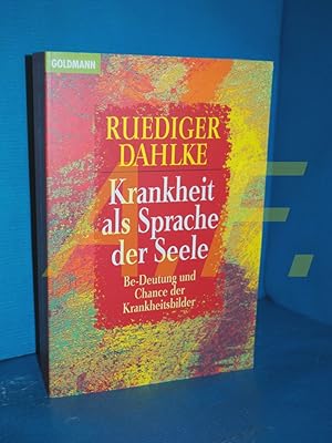 Bild des Verkufers fr Krankheit als Sprache der Seele. Be-Deutung und Chance der Krankheitsbilder zum Verkauf von Antiquarische Fundgrube e.U.