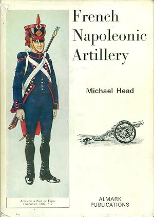 Imagen del vendedor de French Napoleonic Artillery a la venta por Philip Gibbons Books