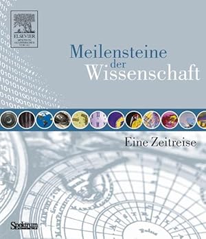 Seller image for Meilensteine der Wissenschaft : eine Zeitreise Peter Tallack (Hrsg.). Mit einem Geleitw. von Susan Greenfield und einem Vorw. von Simon Singh. Aus dem Engl. bers. von Monika Niehaus-Osterloh . for sale by Antiquariat Buchhandel Daniel Viertel