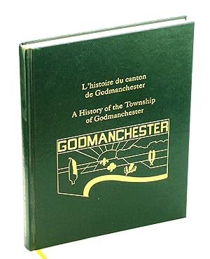 Bild des Verkufers fr A History of the Township of Godmanchester / L'histoire du canton de Godmanchester zum Verkauf von RareNonFiction, IOBA