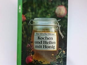 Bild des Verkufers fr Kochen und Heilen mit Honig Ilse-Sibylle Drner zum Verkauf von Antiquariat Buchhandel Daniel Viertel