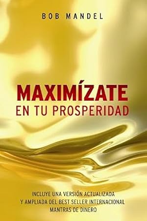 Imagen del vendedor de Maximzate En Tu Prosperidad (Spanish Edition) a la venta por Von Kickblanc