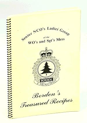 Bild des Verkufers fr Borden's Treasured Recipes - Senior NCO's Ladies' Group of the WO's and Sgt's Mess, Base Borden [Cookbook] zum Verkauf von RareNonFiction, IOBA