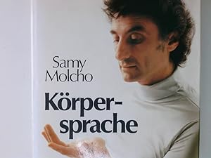 Seller image for Krpersprache Samy Molcho. Mit Fotogr. von Thomas Klinger u. Hans Albrecht Lusznat for sale by Antiquariat Buchhandel Daniel Viertel