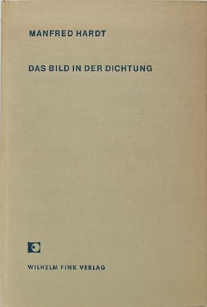 Das Bild in der Dichtung. Studien zu Funktionsweisen von Bildern und Bildreihen in der Literatur.