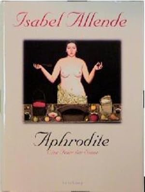 Seller image for Aphrodite. Eine Feier fr die Sinne. eine Feier der Sinne for sale by Antiquariat Buchhandel Daniel Viertel