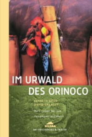 Seller image for Im Urwald des Orinoco: Mein Leben bei den Yanomami-Indianern Mein Leben bei den Yanomami-Indianern for sale by Antiquariat Buchhandel Daniel Viertel