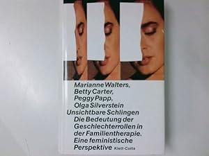 Image du vendeur pour Unsichtbare Schlingen : die Bedeutung der Geschlechterrollen in der Familientherapie ; eine feministische Perspektive Marianne Walters . [Aus dem Amerikan. bers. von Udo Rennert und Stefanie Kuhn-Werner] mis en vente par Antiquariat Buchhandel Daniel Viertel