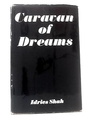 Bild des Verkufers fr Caravan of Dreams zum Verkauf von World of Rare Books
