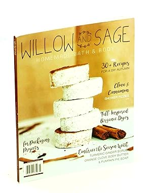 Willow and Sage Magazine - Homemade Bath & Body, August September October / Aug / Sept / Oct 2022...