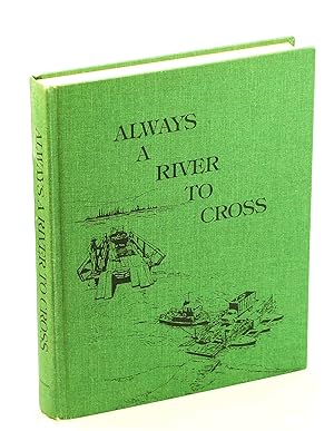 Bild des Verkufers fr Always a River to Cross [Local History of Bear Canyon, Alberta and District] zum Verkauf von RareNonFiction, IOBA
