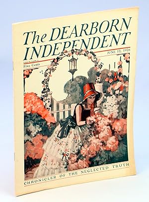 Seller image for The Dearborn Independent - Chronicler of the Neglected Truth, June 12, 1926, Volume 26, Number 34 - Sixty Years of Negro Freedom in America / The Dangers of Drugging For Fat / John B. Alden for sale by RareNonFiction, IOBA