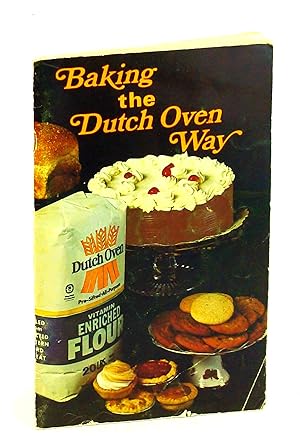 Bild des Verkufers fr Baking the Dutch Oven Way - Dutch Oven Flour Cookbook zum Verkauf von RareNonFiction, IOBA