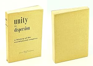 Bild des Verkufers fr Unity In Dispersion - A History Of The World Jewish Congress zum Verkauf von RareNonFiction, IOBA