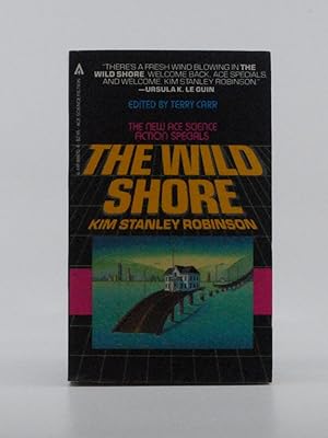 Image du vendeur pour The Wild Shore mis en vente par B Street Books, ABAA and ILAB