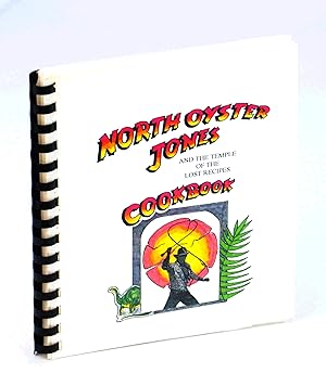 North Oyster Jones And the Temple of Lost Recipes Cookbook [North Oyster School / École North Oys...