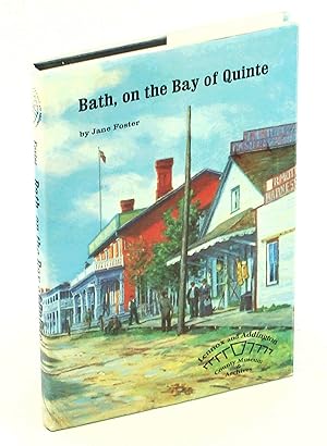 Imagen del vendedor de Bath, on the Bay of Quinte [Ontario Local History] a la venta por RareNonFiction, IOBA