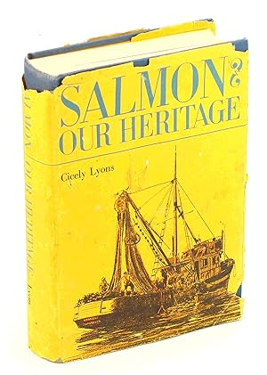 Salmon - Our Heritage, The Story of a Province and an Industry