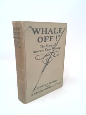 Seller image for Whale off!: The story of American shore whaling, for sale by ThriftBooksVintage