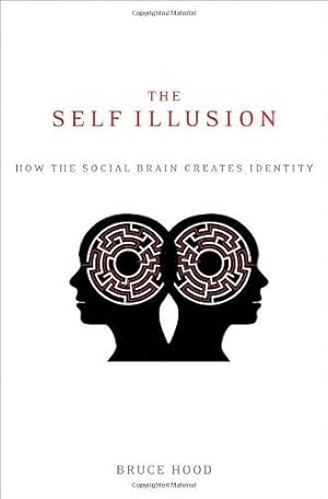 Immagine del venditore per The Self Illusion: How the Social Brain Creates Identity venduto da WeBuyBooks