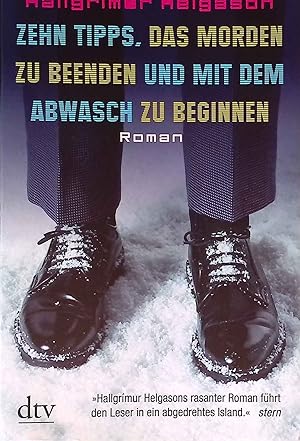 Seller image for Zehn Tipps, das Morden zu beenden und mit dem Abwasch zu beginnen : Roman. dtv ; 21318 for sale by books4less (Versandantiquariat Petra Gros GmbH & Co. KG)