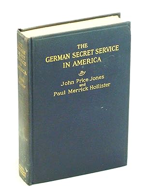 Bild des Verkufers fr The German Secret Service in America zum Verkauf von RareNonFiction, IOBA